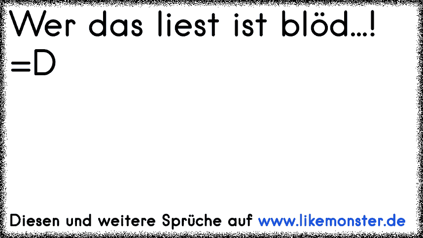 38++ Wer das liest sprueche ideas