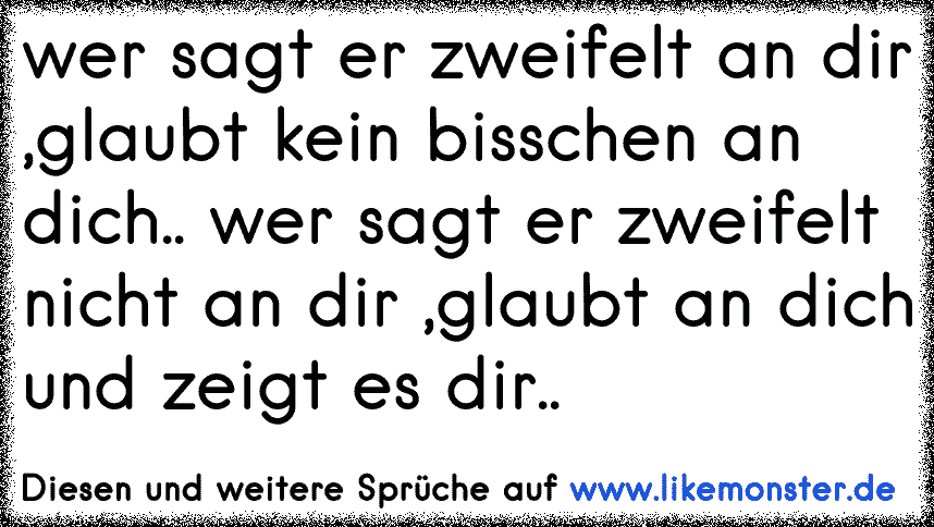 44+ Ich bin enttaeuscht von dir sprueche , Dinge an denen man zuerst zweifelt können oft die schönsten überhaupt werden. Tolle Sprüche