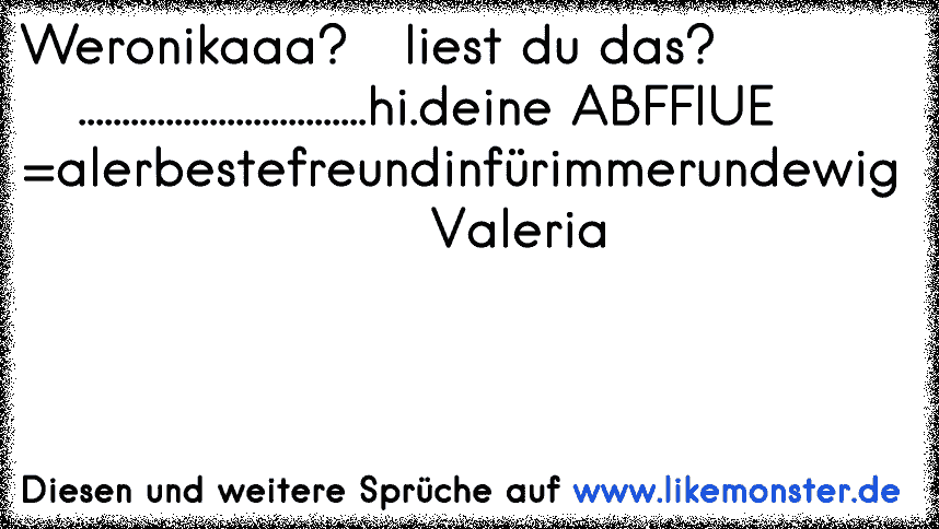 50++ Schaetze deine frau sprueche , Weronikaaa? liest du das?..............................hi.deine ABFFIUE