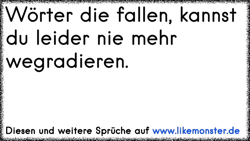 leider muss man erst auf die fresse fallen um zu sehen wie tief man es