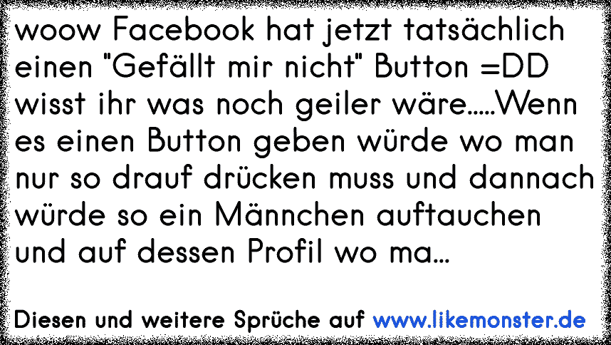 Woow Facebook Hat Jetzt Tatsächlich Einen Gefällt Mir Nicht Button Dd Wisst Ihr Was Noch 